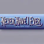 Never Have I Ever